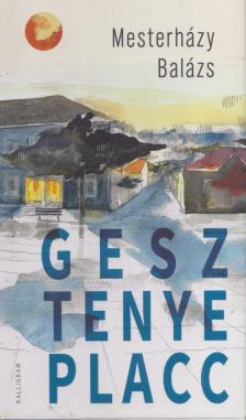 Mesterházy Balázs - Gesztenye placc [antikvár]