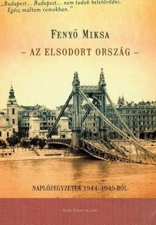 Fenyő Miksa - Az elsodort ország [antikvár]