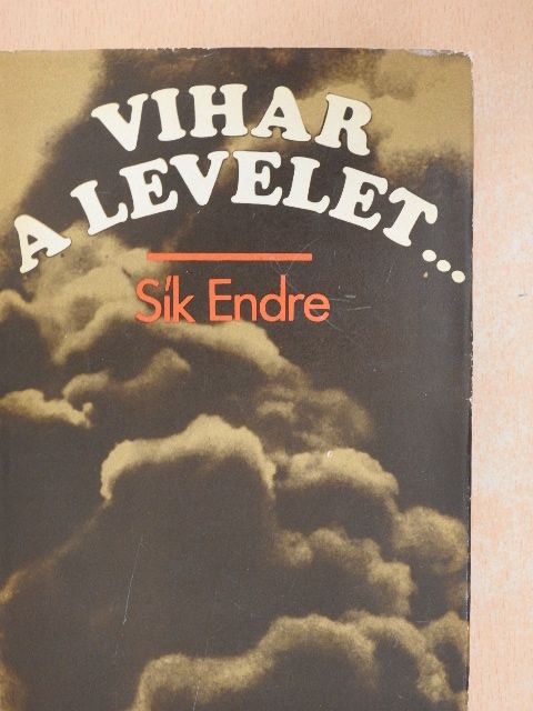 Sík Endre - Vihar a levelet... [antikvár]