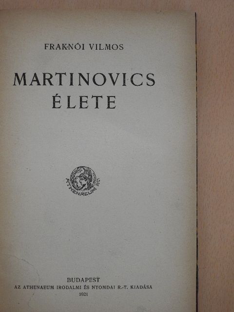 Fraknói Vilmos - Martinovics élete [antikvár]