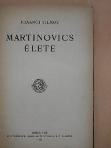 Fraknói Vilmos - Martinovics élete [antikvár]