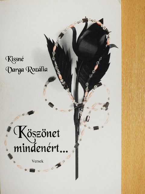 Kissné Varga Rozália - Köszönet mindenért... [antikvár]