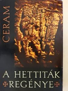 C. W. Ceram - A hettiták regénye [antikvár]