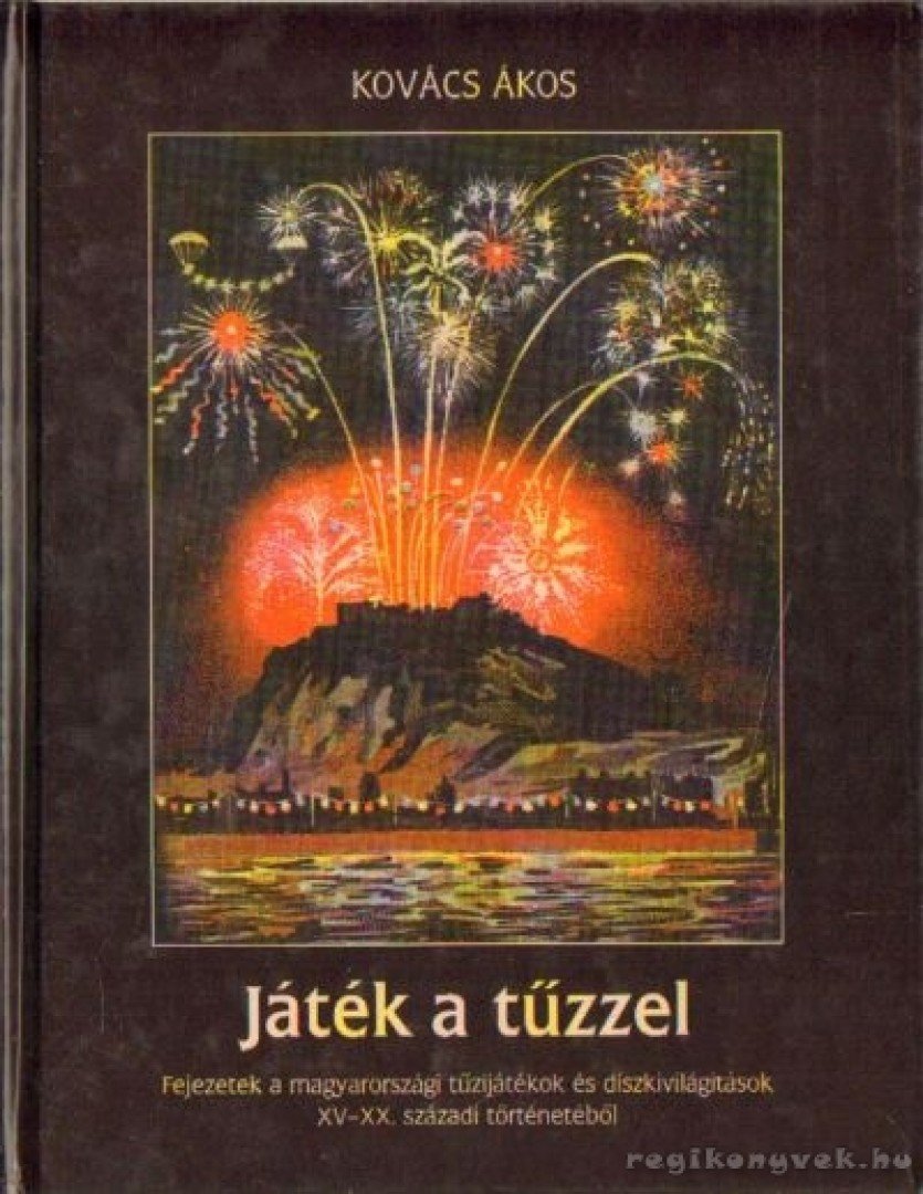 Kovács Ákos - Játék a tűzzel [antikvár]