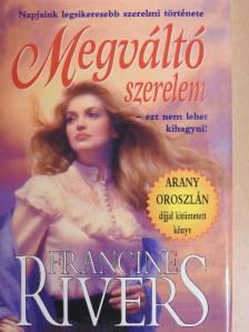 Francine Rivers - Megváltó szerelem [antikvár]