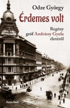 ODZE GYÖRGY - Érdemes volt [antikvár]