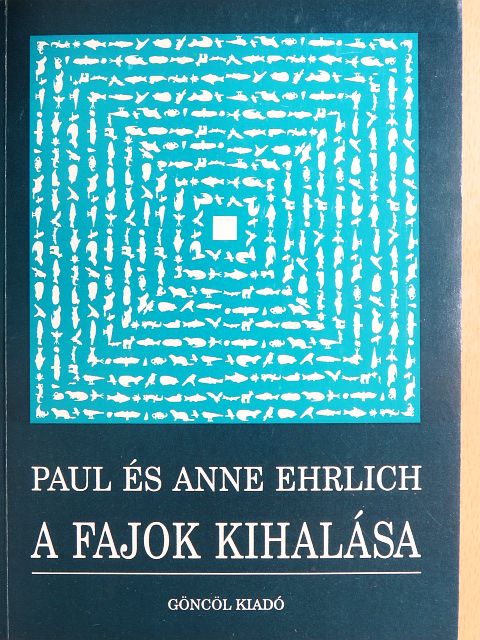 Anne Ehrlich - A fajok kihalása [antikvár]