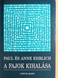 Anne Ehrlich - A fajok kihalása [antikvár]