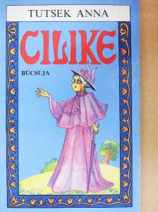 Tutsek Anna - Cilike búcsúja [antikvár]
