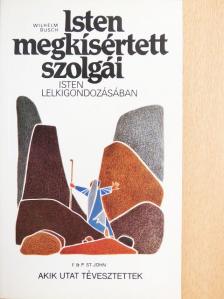 Patricia M. St. John - Isten megkísértett szolgái/Akik utat tévesztettek [antikvár]