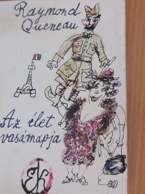 Raymond Queneau - Az élet vasárnapja [antikvár]
