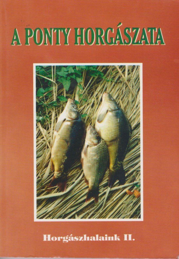 Kovách Sándor, Várszegi József - A ponty horgászata [antikvár]