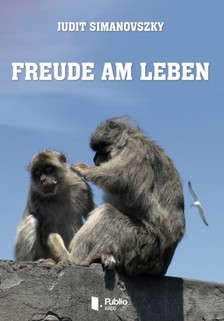 Simanovszky Judit - Freude am Leben [eKönyv: epub, mobi, pdf]