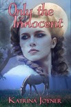 Joyner Katrina - Only the Innocent [eKönyv: epub, mobi]