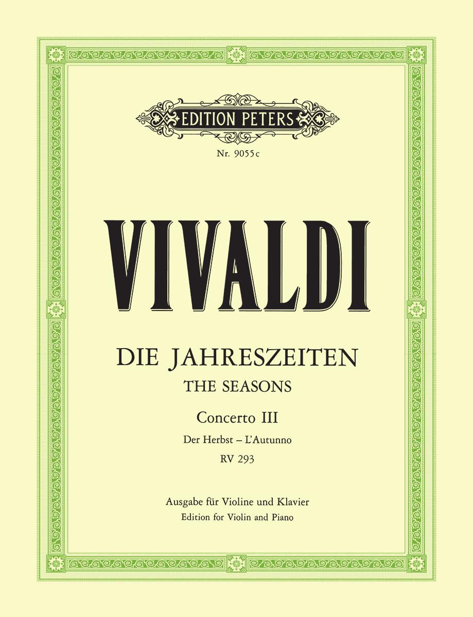 Vivaldi - DIE JAHRESZEITEN CONCERTO III DER HERBST, RV 293. VIOLINE UND KLAVIER (HRSG. WALTER KOLNEDER)