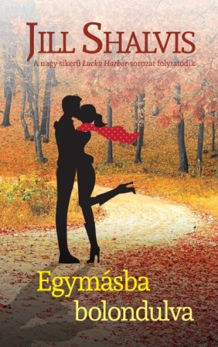 Jill Shalvis - Egymásba bolondulva [eKönyv: epub, mobi]