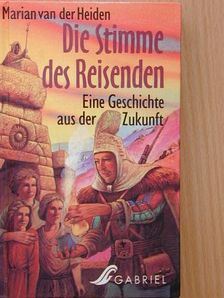 Marian van der Heiden - Die Stimme des Reisenden [antikvár]