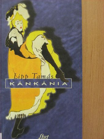 Lipp Tamás - Kánkánia [antikvár]