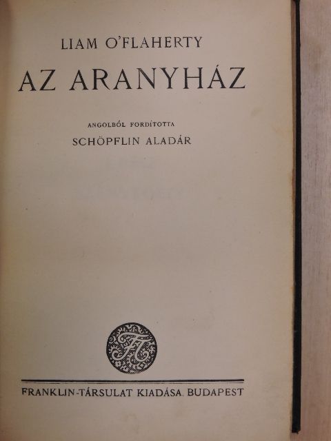Liam O'Flaherty - Az aranyház [antikvár]
