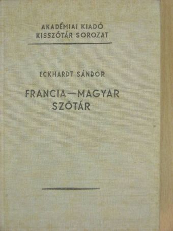 Eckhardt Sándor - Francia-magyar szótár [antikvár]