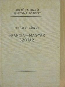Eckhardt Sándor - Francia-magyar szótár [antikvár]