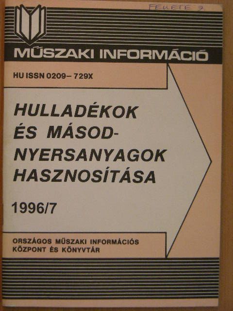 Hulladékok és másodnyersanyagok hasznosítása 1996/7. [antikvár]