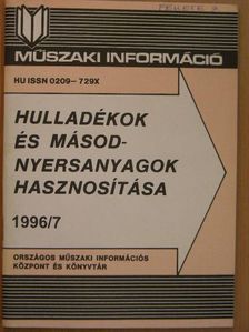 Hulladékok és másodnyersanyagok hasznosítása 1996/7. [antikvár]