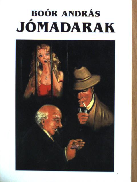 Boór András - Jómadarak [antikvár]