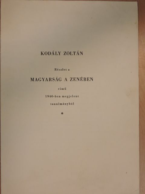 Kodály Zoltán - Részlet a Magyarság a zenében című 1940-ben megjelent tanulmányból [antikvár]