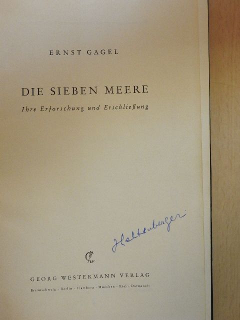 Ernst Gagel - Die Sieben Meere [antikvár]