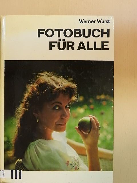 Werner Wurst - Fotobuch für Alle [antikvár]