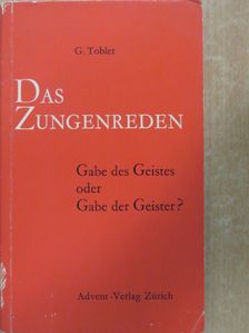 G. Tobler - Das Zungenreden [antikvár]