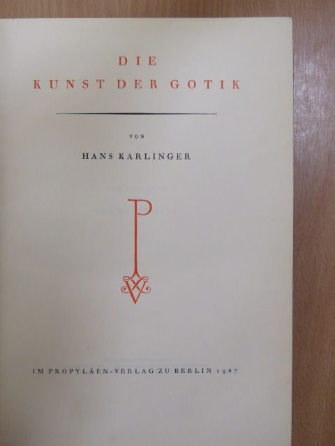 Hans Karlinger - Die Kunst der Gotik [antikvár]