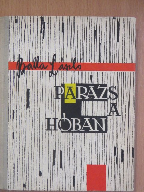 Balla László - Parázs a hóban [antikvár]