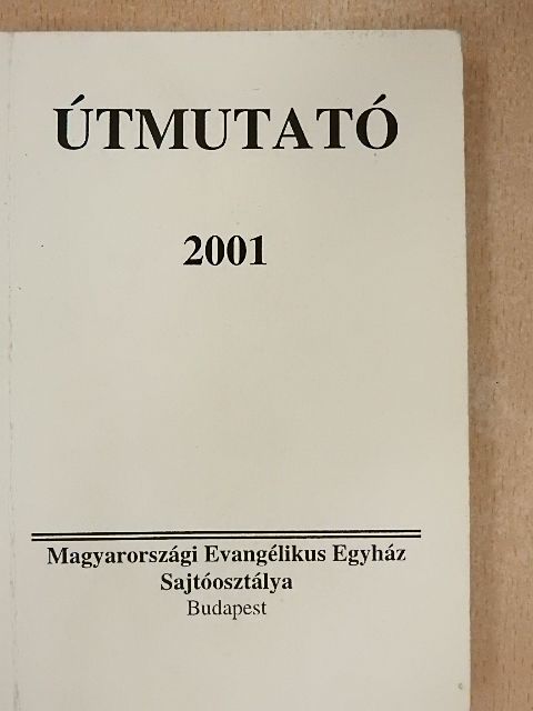 Útmutató a Biblia rendszeres olvasásához 2001. [antikvár]