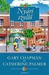 Gary Chapman - Catherine Palmer - Nyári szellő