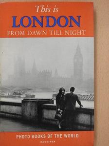 Neville Braybrooke - This Is London - From Dawn Till Night [antikvár]