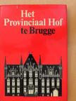 Het Provinciaal Hof te Brugge [antikvár]