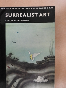 Sarane Alexandrian - Surrealist Art [antikvár]