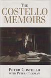 Peter Costello, Peter Coleman - The Costello Memoirs [antikvár]