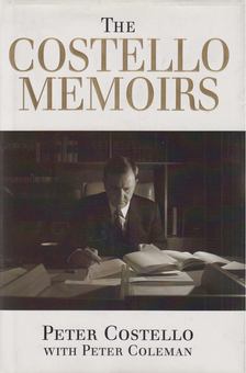 Peter Costello, Peter Coleman - The Costello Memoirs [antikvár]