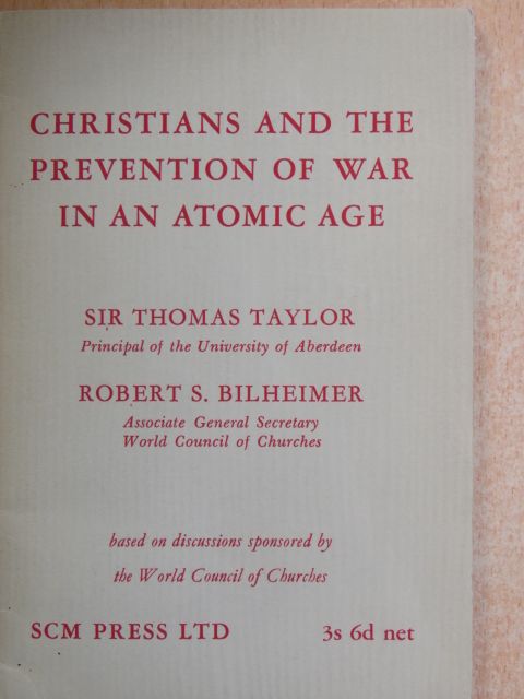 Robert S. Bilheimer - Christians & the Prevention of War in an Atomic Age [antikvár]