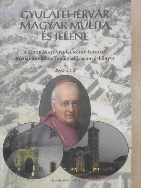 Bakó Botond - Gyulafehérvár magyar múltja és jelene [antikvár]