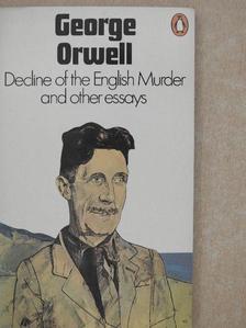 George Orwell - Decline of the English Murder [antikvár]