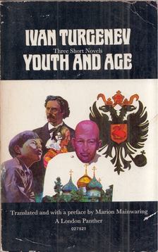 TURGENEV, IVAN - Youth and Age: Three Short Novels [antikvár]