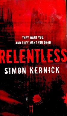 Kernick, Simon - Relentless [antikvár]