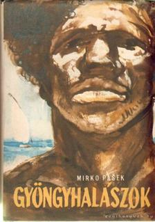 Pasek, Mirko - Gyöngyhalászok [antikvár]