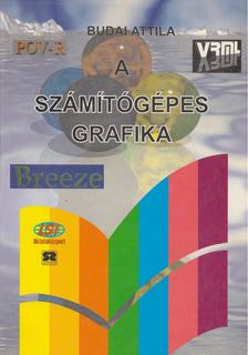 Budai Attila - A számítógépes grafika [antikvár]