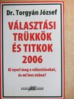 Dr. Torgyán József - Választási trükkök és titkok 2006 [antikvár]