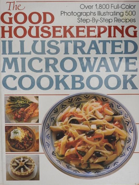 The Good Housekeeping Illustrated Microwave Cookbook [antikvár]